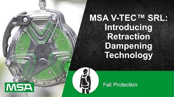 MSA V-TEC™ SRL: Introducing Retraction Dampening Technology
