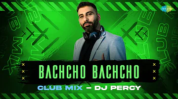 Bachcho Bachcho - Club Mix | Gurdas Maan | DJ Percy | Punjabi Club Mix | New Punjabi Song 2023