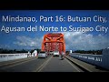 Mindanao, Part 16: Butuan City, Agusan del Norte to Surigao City