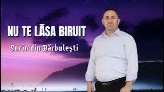 Sorin din Barbulesti - NU TE LASA BIRUIT