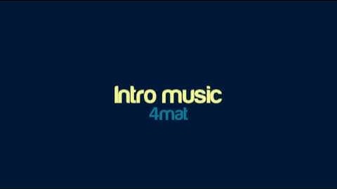 4mat - Intro music