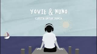 Yovie & Nuno - Cerita Untuk Dunia