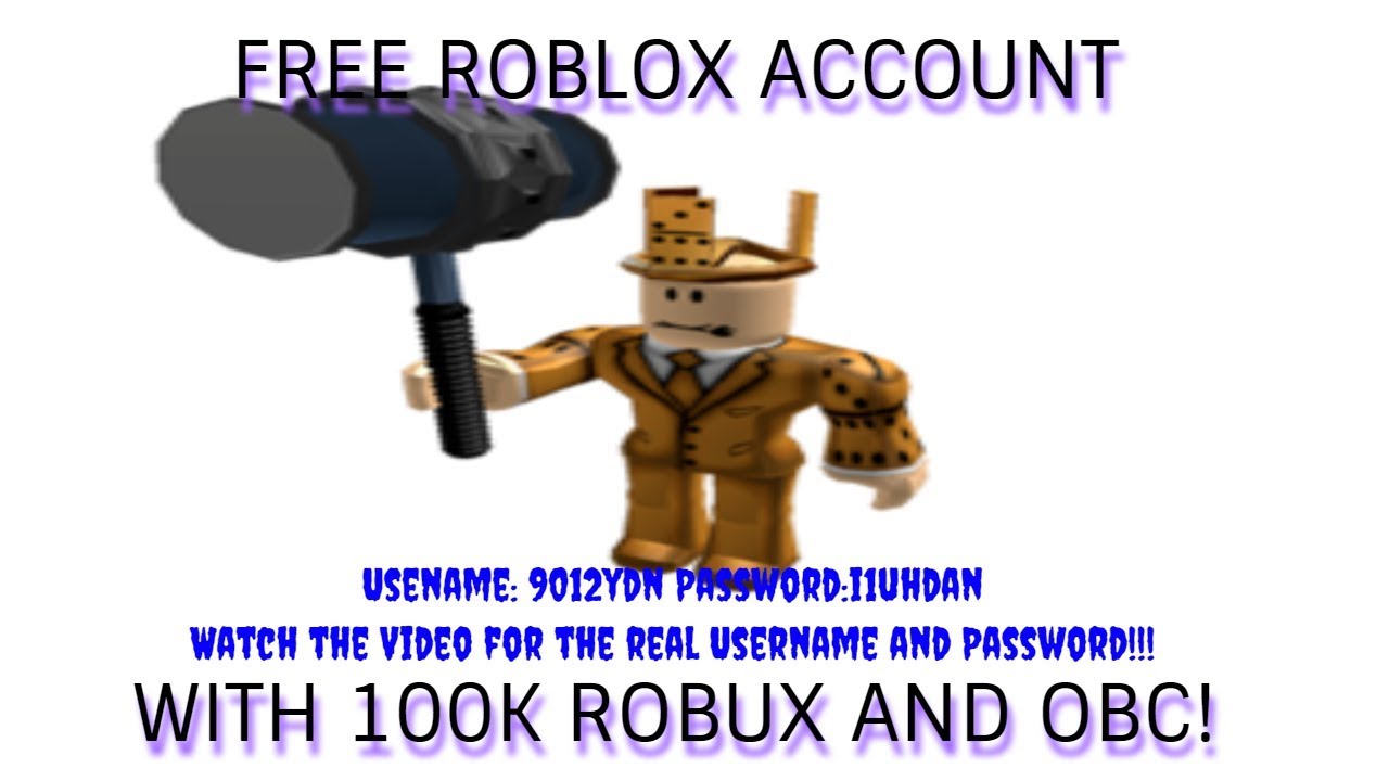 Roblox Account Password 100k Robux And Obc Free No Giveaway Youtube - real free account in roblox