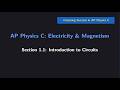 (AP Physics C E&M) Section 1.1: Introduction to Circuits
