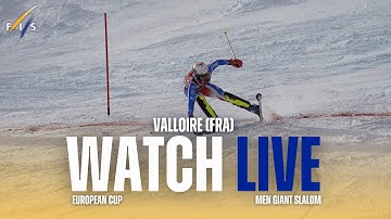 LIVE | Valloire (FRA) - M - Giant Slalom Run 1 | FIS Ski European Cup