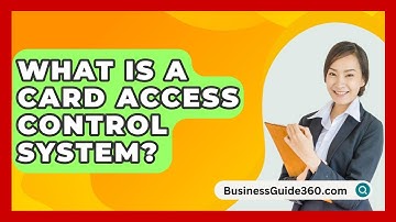 What Is A Card Access Control System? - BusinessGuide360.com