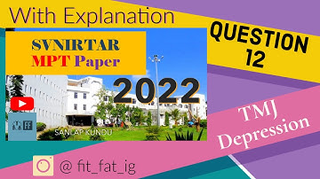 SVNIRTAR MPT 2022 Question Paper Solution with Explanation 🧑‍🏫 - Question 12 // TMJ Kinematics