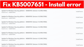 Fix windows 11 install error 0x80070643 | Update for windows security platform KB5007651