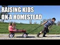 Raising kids on a homestead  a homesteading family