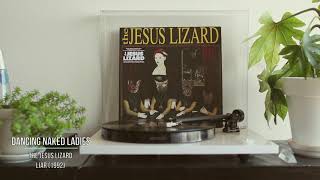 The Jesus Lizard - Dancing Naked Ladies #10 [Vinyl rip]