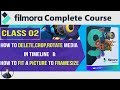 how to Delete,crop,rotate &amp; fit to framesize media Into Filmora[FILMORA COMPLETE COURSE -CLASS 02]