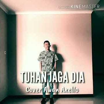 Tuhan_Jaga_Dia_(Cover_Awan Axello)