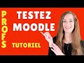 Testez moodle  tutoriel pour les formateurs  faire ses premiers pas sur moodle