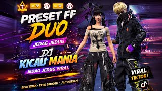 NEWEST FF PRESET 🔥 DJ KICAU MANIA 🎧 JEDAG JEDUG VIRAL TIKTOK