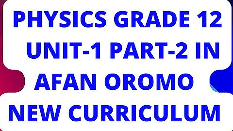 Grade 12 physics Unit-1 Part-2
