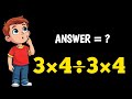 Only 1% Can Solve 😱 | 3×4÷3×4 Math Puzzle | Brain Test