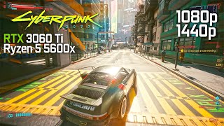 Cyberpunk 2077 RTX 3060 Ti   Ryzen 5 5600x | 1080p - 1440p