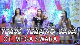 TERUS TERANG SAJA - OT. MEGA SWARA #orgentungal #otpalembang #dangduthits #dangdutpopuler #vetyvera