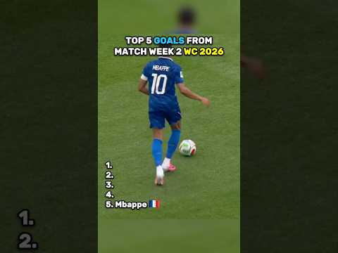 Top 5 Goals From Match Week 2 World Cup 2026 #mbappe #portugal #ronaldo #messi