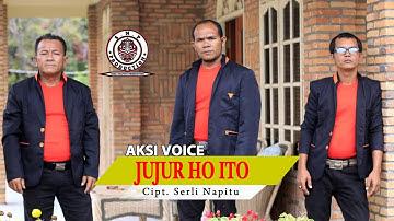 AKSI VOICE | JUJUR HO ITO  (OFFICIAL MUSIC VIDEO) | CIPT: SERLI NAPITU.