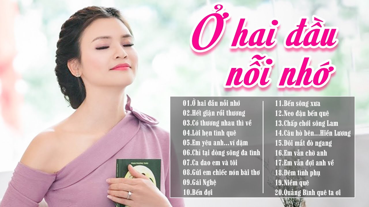 Ở Hai Đầu Nỗi Nhớ, Hết Giận Rồi Thương - Album Phạm Phương Thảo ...