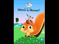 Where Is Mouse STORY Where Is Mouse STORY