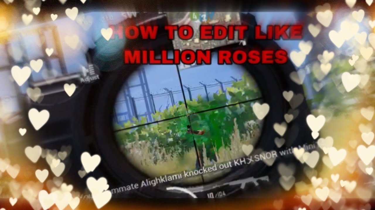 HOW TO EDIT PUBG MONTAGE LIKE MILLION ROSES II PUBGMOBILE II