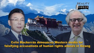 Play video: Colin Mackerras denounces Western media for falsifying accusations of human rights abuses in Xizang