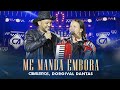 Cavaleiros do Forró, Dorgival Dantas - Me Mande Embora (DVD Cavaleiros Inesquecível)