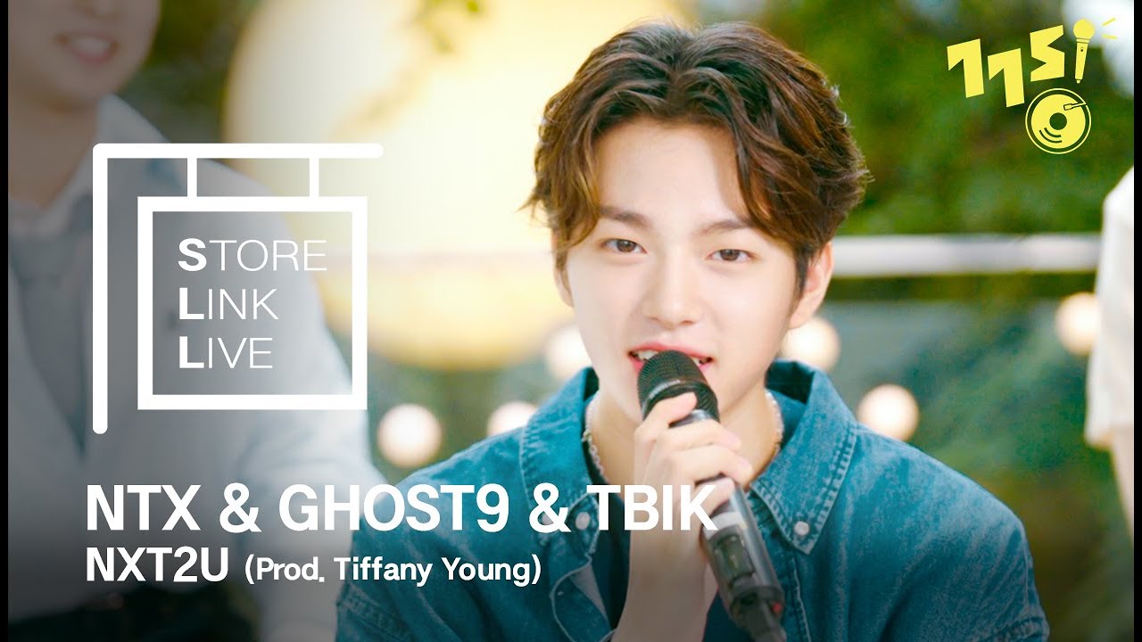[Store Link Live] NXT2U (Prod. Tiffany Young) - NTX, GHOST9, TBIK (태빈, 일경)  | 스토어링크 라이브 | GOGOSING