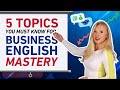 5 things you must know to master professional english  business english