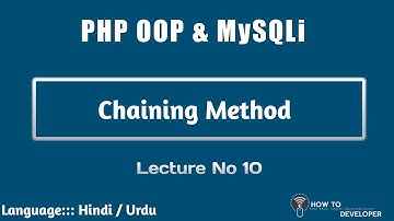 PHP OOP & MySQLi Part 10 :  Chaining Method in OOP | Hindi Urdu