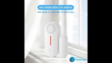 THIẾT BỊ CHỐNG TRỘM GẮN CỬA WIFI, BÁO ĐỘNG TẠI CHỖ VÀ BÁO VỀ ĐIỆN THOẠI ANGUS
