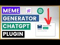 How to use meme generator chatgpt plugin