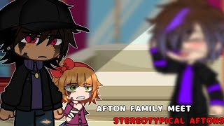 Afton Family Meet Stereotypical Aftons || Gacha Club || Afton Family
