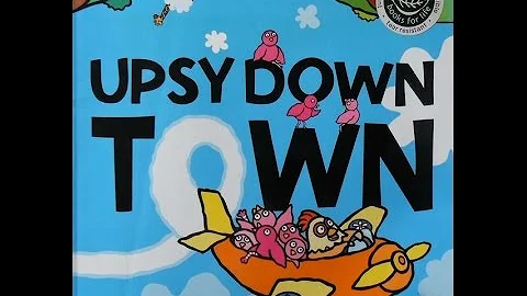 'Upsy Down Town' Read by Sherry