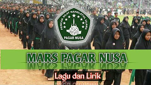 MARS PAGAR NUSA - disertai lirik (MARS NU DAN BANOM)