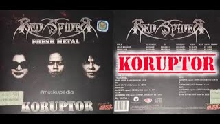 (Full Album) Red Spider # Koruptor
