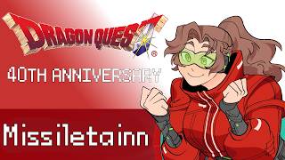 40TH ANNIVERSARY OF DRAGON QUEST TIME BABYYYYY -  reaction w/ Missiletainn