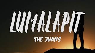 The Juans - Lumalapit (Lyrics)