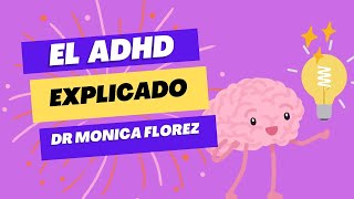 ADHD explicado (SPANISH VERSION)
