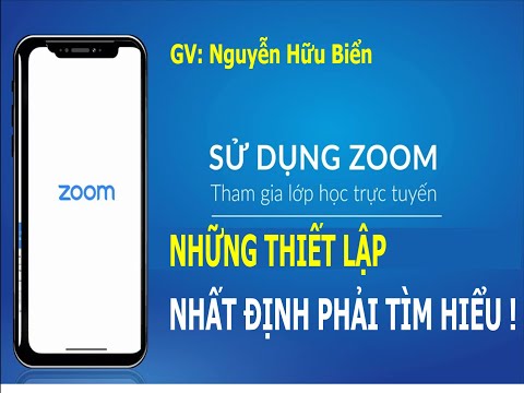 Một số thiết lập quan trọng trong phần mềm zoom khi dạy học online.