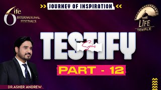 Testimonies - Part - 12 II The Life Temple 6th Anniversary II Dr. Asher Andrew