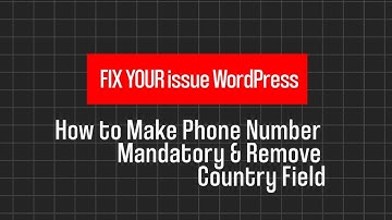 How to Make Phone Number Mandatory & Remove Country Field in WooCommerce Checkout