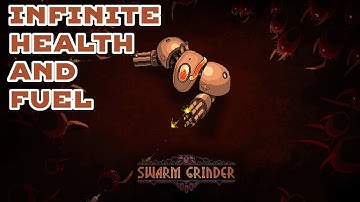 Swarm Grinder - INFINITE HEALTH AND FUEL - Cheat Engine Tutorial