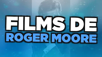 Les meilleurs films de Roger Moore