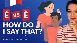 French Pronunciation Practice (with a REAL French speaker): é vs è