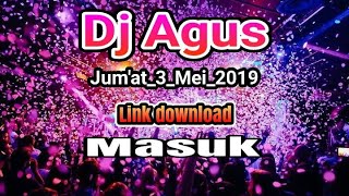 Dj Agus Jum'at 3 Mei 2019 Link download Masuk