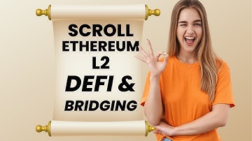 How to invest in the Scroll L2 crypto network - bridging, defi, airdrops