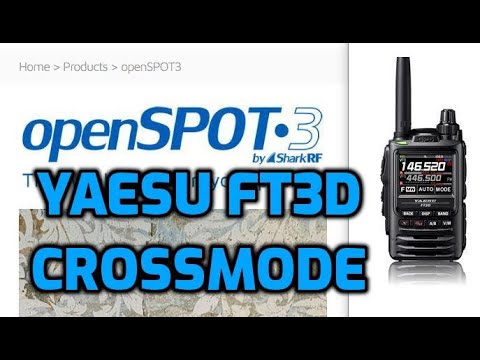YAESU FT3D CROSSMODE -OPENSPOT 3 - YouTube